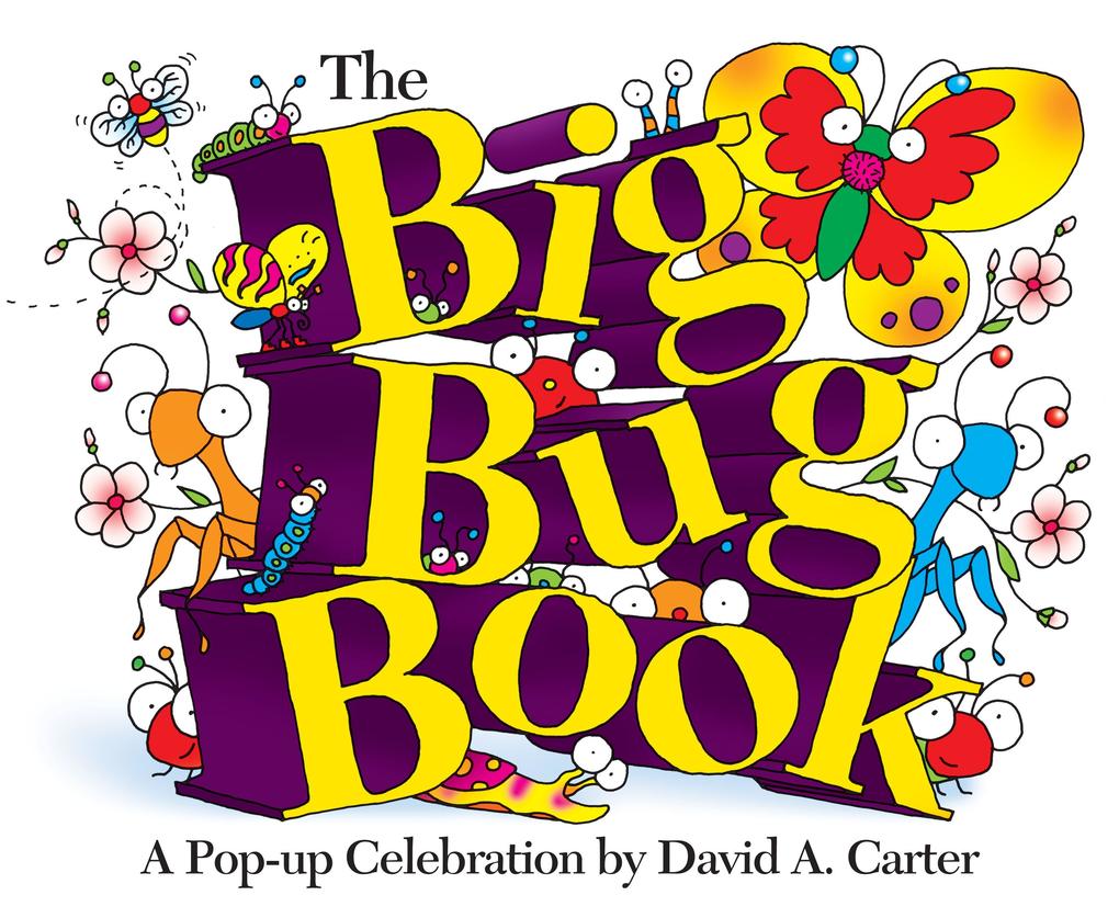 The Big Bug Book: A Pop-Up Celebration by David A. Carter - David A. Carter