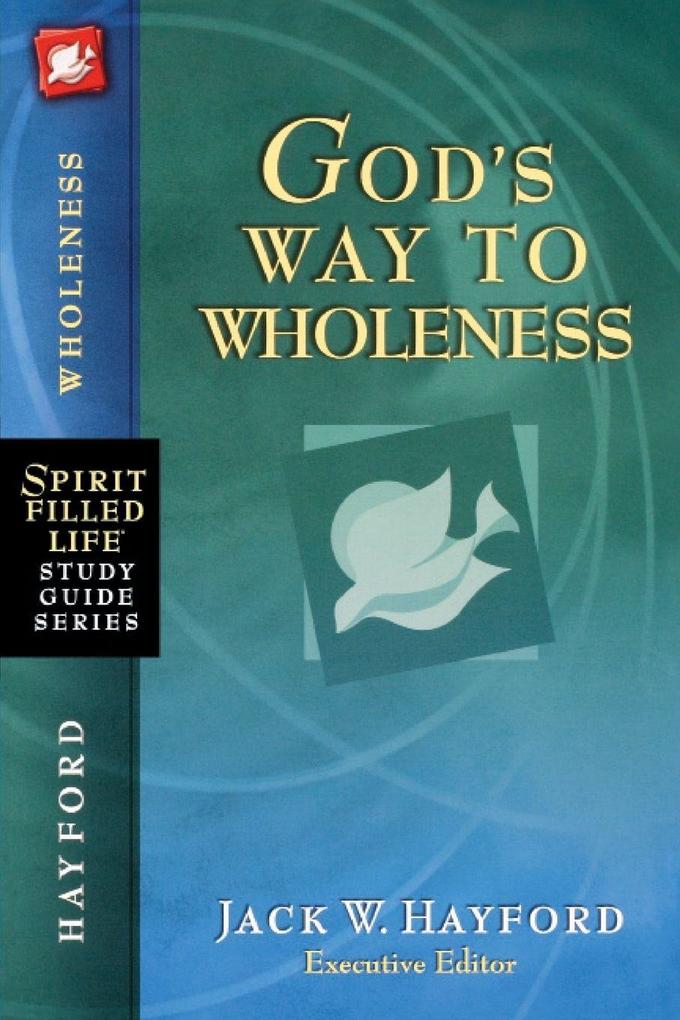 The God's Way to Wholeness