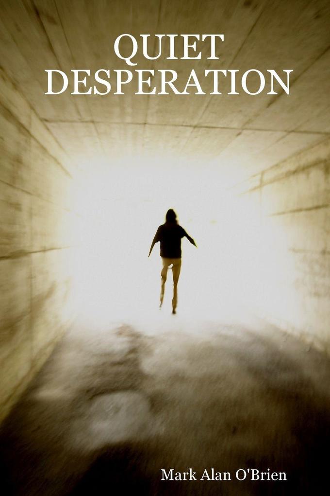 QUIET DESPERATION