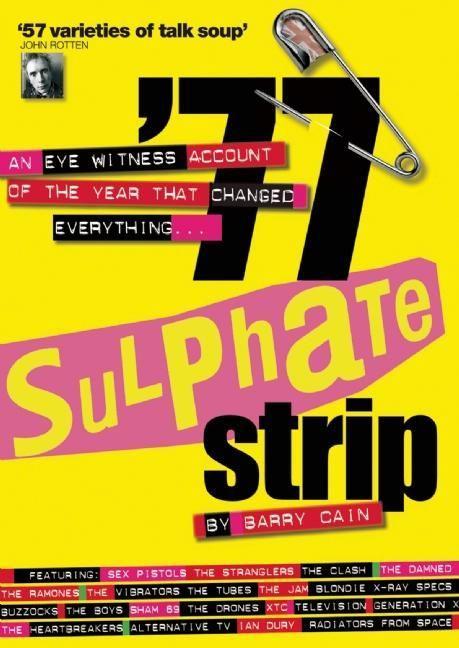 ‘77 Sulphate Strip: An Eyewitness Account of the Year That Changed Everything