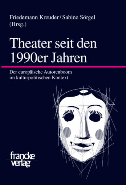 Theater seit den 1990er Jahren - Friedemann Kreuder/ Sabine Sörgel