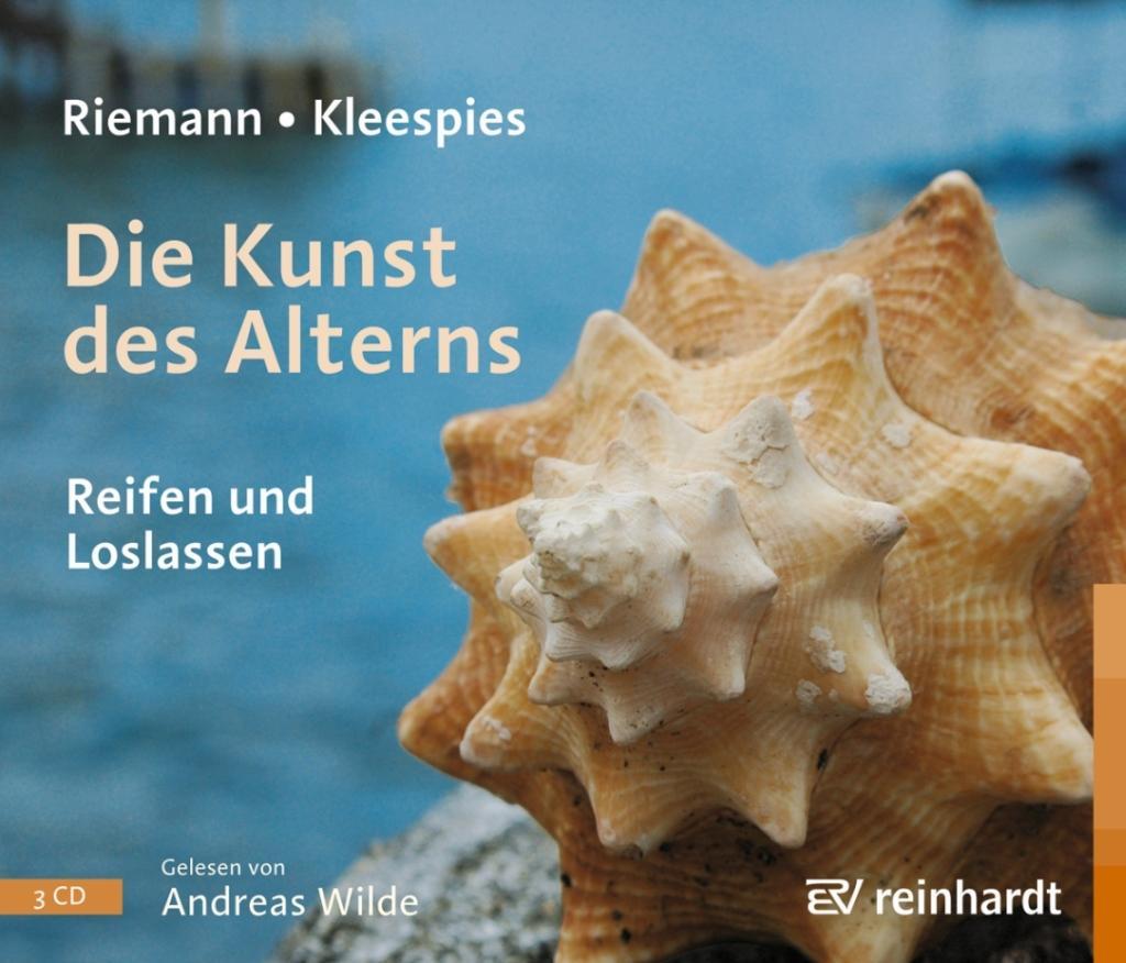 Die Kunst des Alterns (Hörbuch) 3 Audio-CDs - Fritz Riemann/ Wolfgang Kleespies