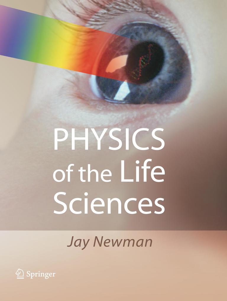 Physics of the Life Sciences - Jay Newman