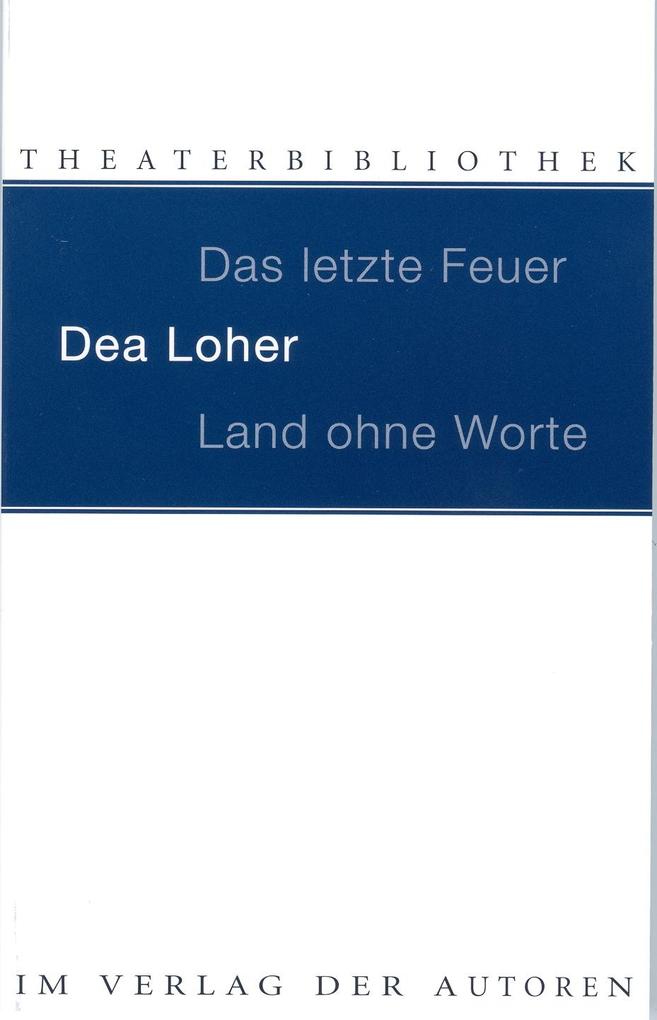 Land ohne Worte. Das letzte Feuer