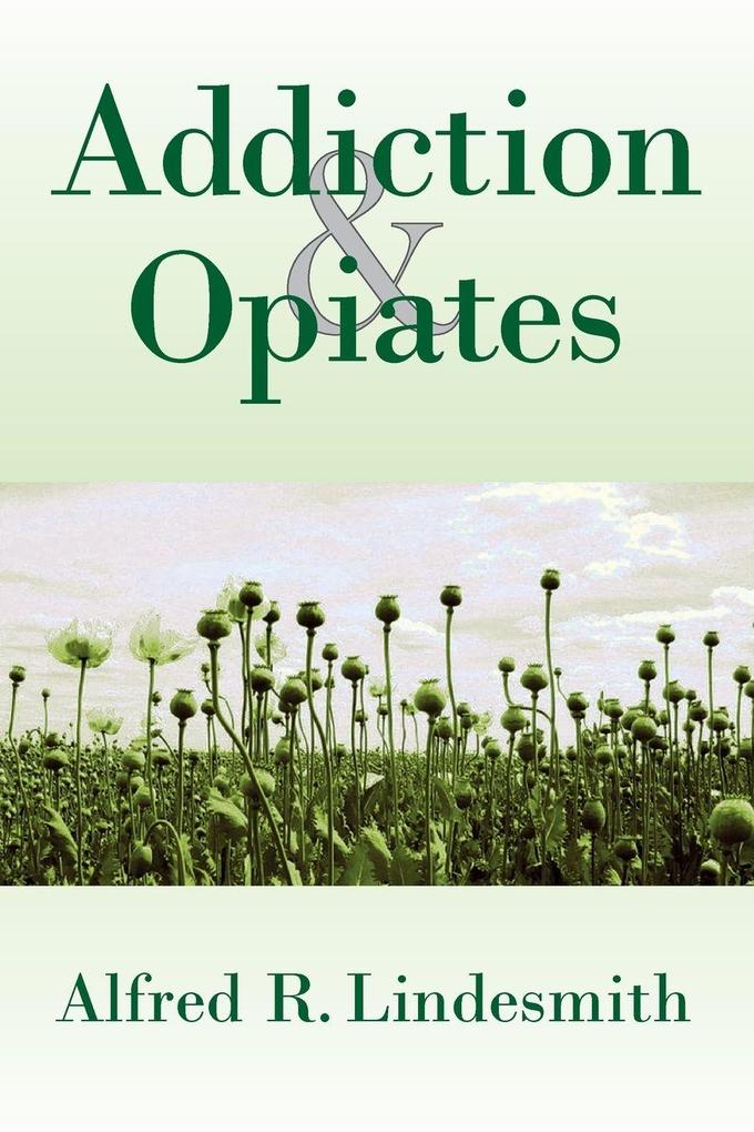 Addiction and Opiates