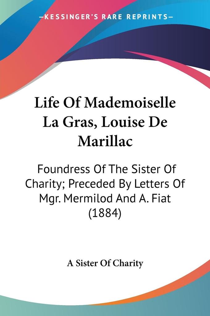 Life Of Mademoiselle La Gras Louise De Marillac