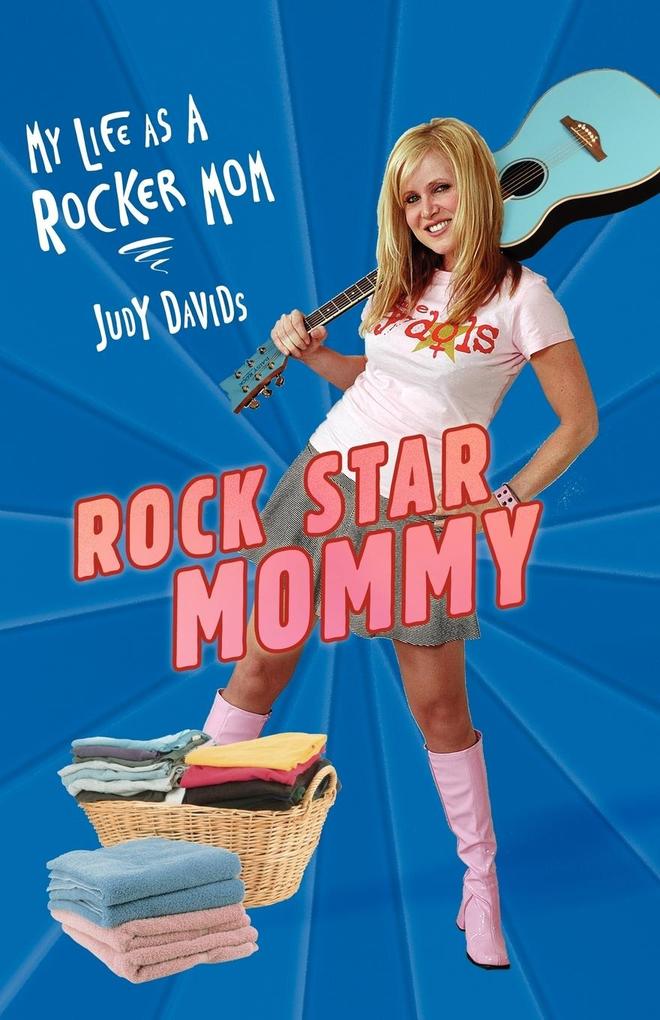 Rock Star Mommy - Judy Davids