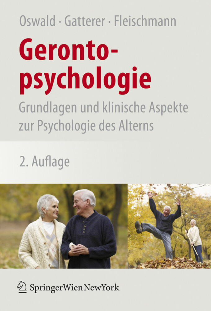 Gerontopsychologie - Wolf-D. Oswald/ Gerald Gatterer/ Ulrich M. Fleischmann