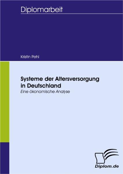 Systeme der Altersversorgung in Deutschland - Kristin Pehl
