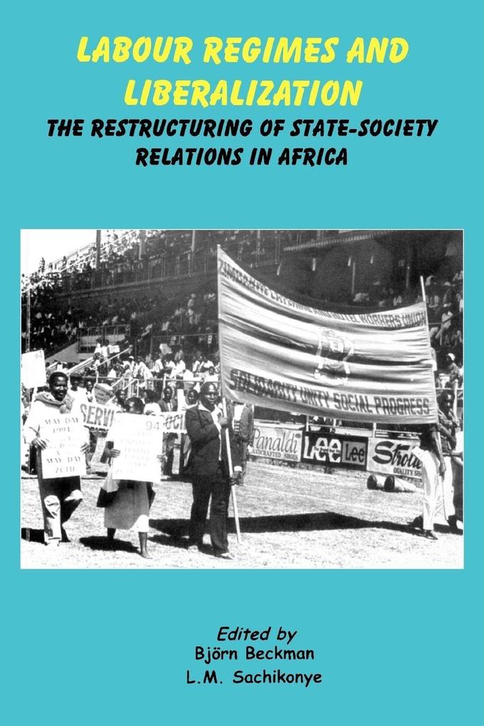 Labour Regimes and Liberalization