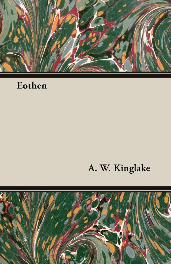 Eothen - A. W. Kinglake