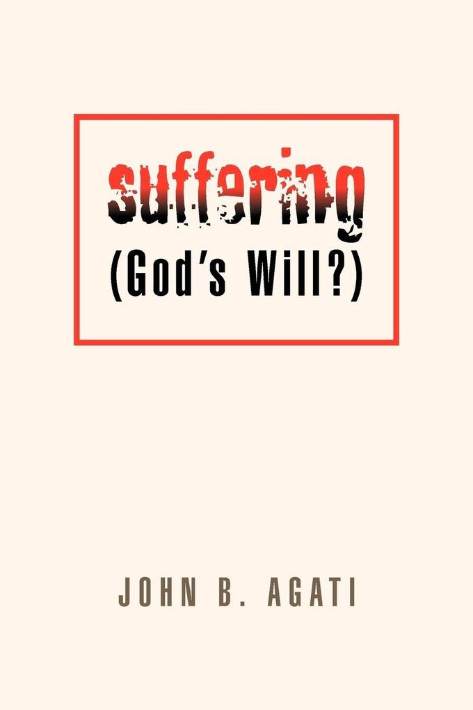 Suffering (God's Will?)
