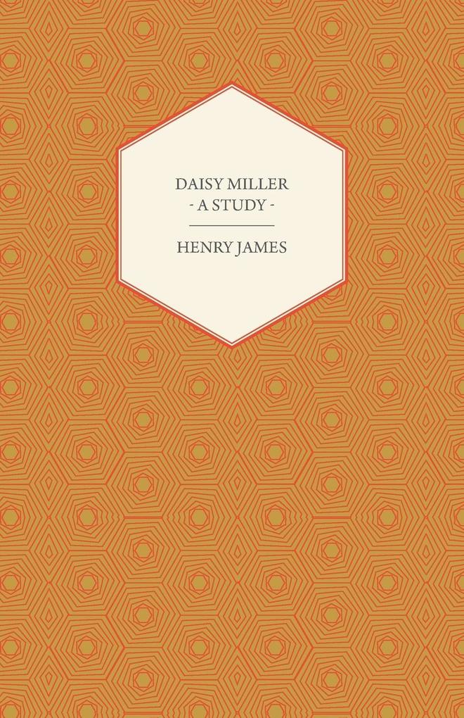 Daisy Miller - A Study - Henry Jr. James
