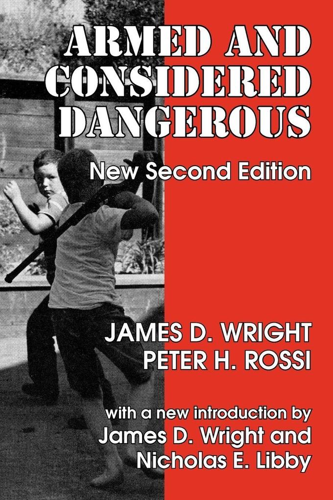 Armed and Considered Dangerous