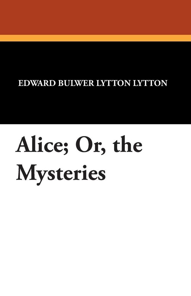 Alice; Or the Mysteries