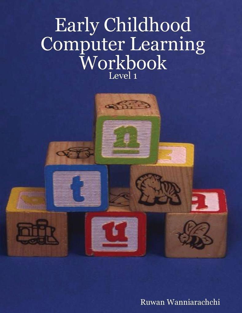 Early Childhood Computer Learning Workbook - Level 1
