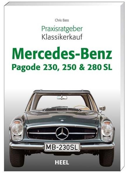 Praxisratgeber Klassikerkauf Mercedes-Benz Pagode 230 250 & 280 SL