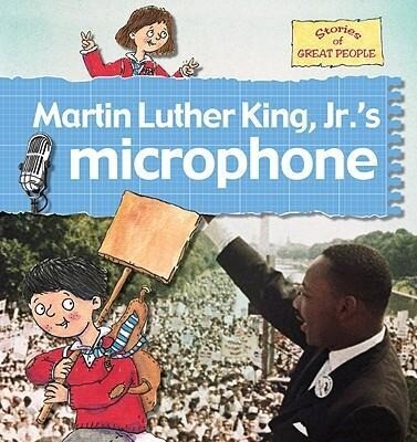 Martin Luther King JR.'s Microphone - Gerry Foster Bailey