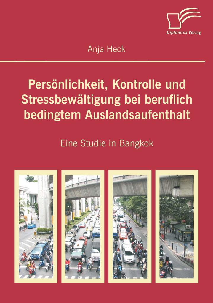 Persönlichkeit Kontrolle und Stressbewältigung bei beruflich bedingtem Auslandsaufenthalt