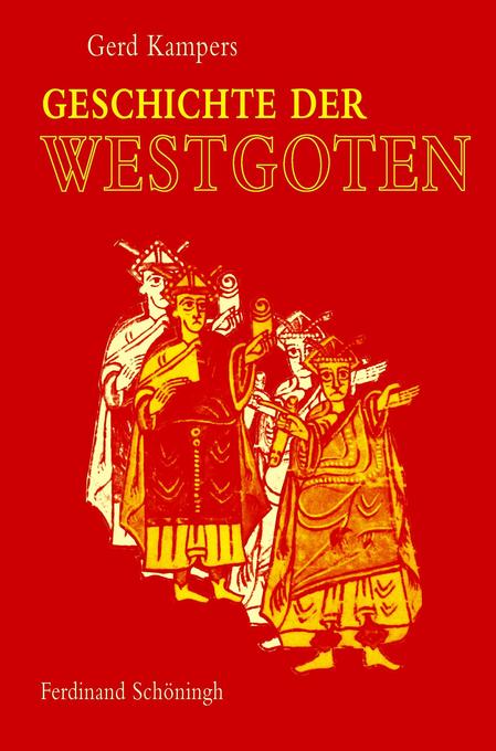 Geschichte der Westgoten - Gerd Kampers