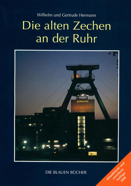 Die alten Zechen an der Ruhr - Gertrude Hermann/ Wilhelm Hermann