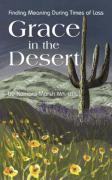 Grace in the Desert: Finding Meaning During Times of Loss