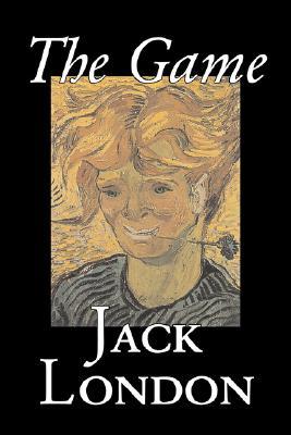 The Game by Jack London Fiction Action & Adventure