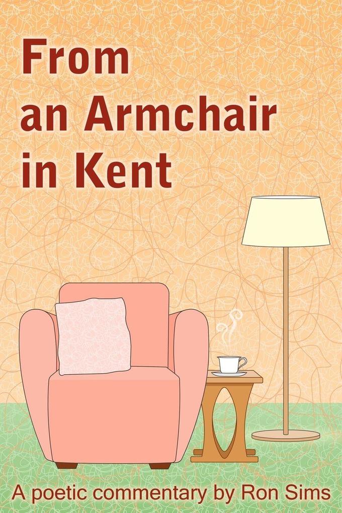 From an Armchair in Kent