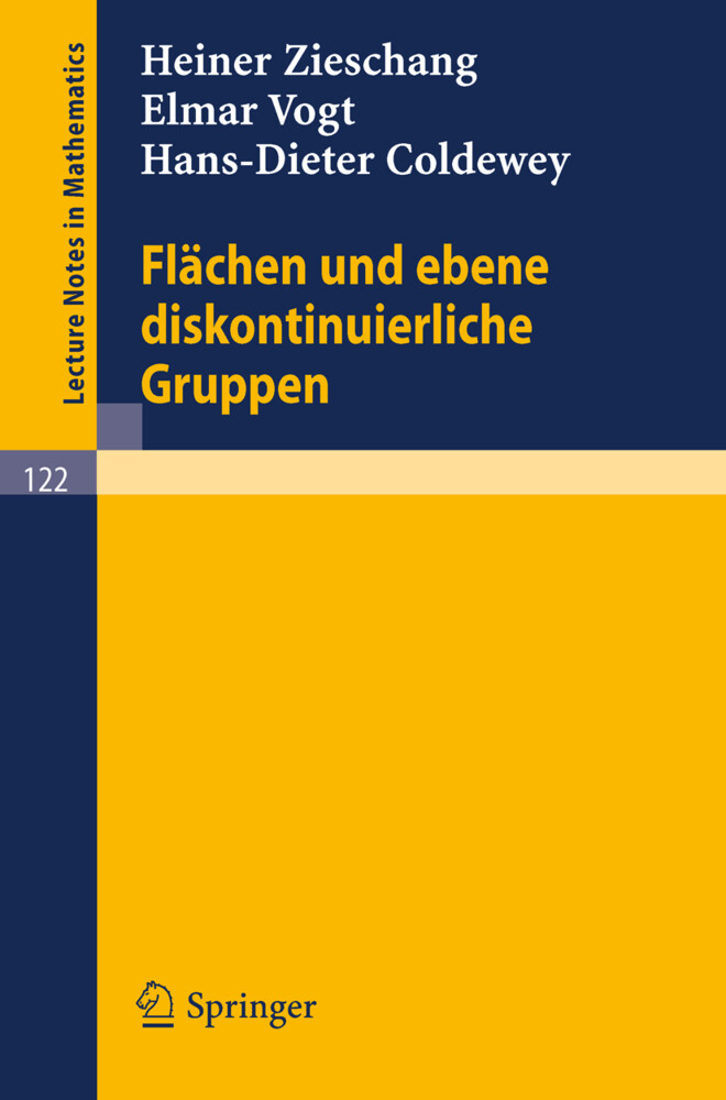 Flächen und ebene diskontinuierliche Gruppen - Hans-Dieter Coldewey/ Elmar Vogt/ Heiner Zieschang