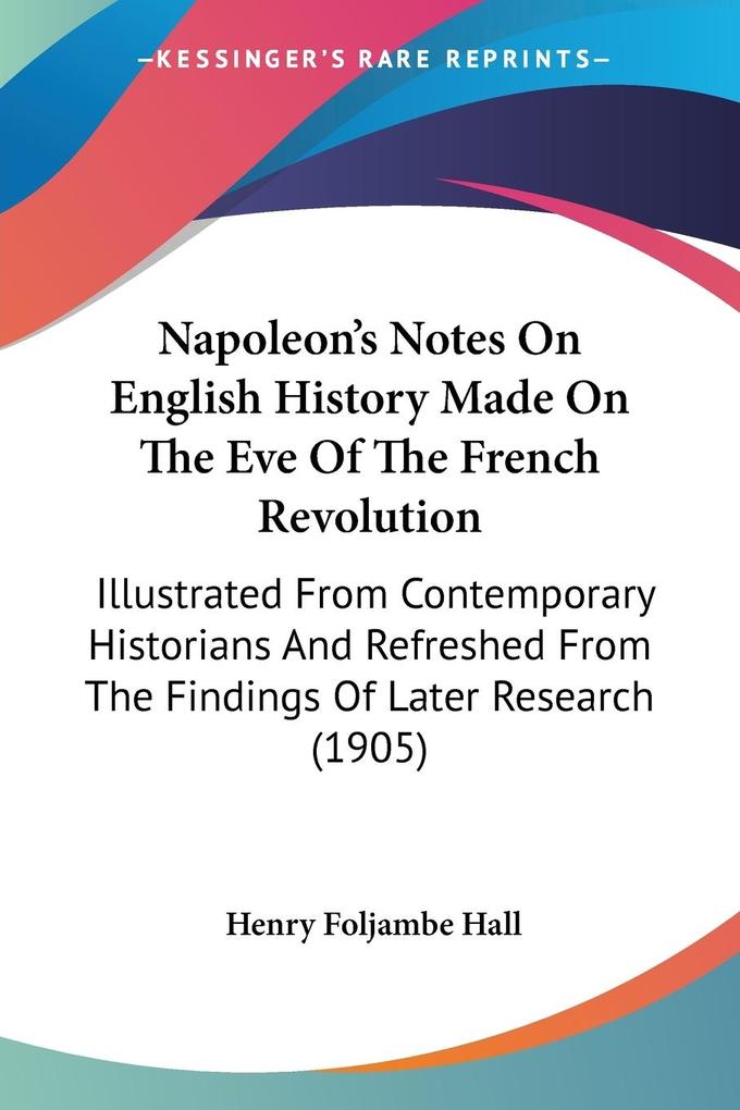 Napoleon‘s Notes On English History Made On The Eve Of The French Revolution