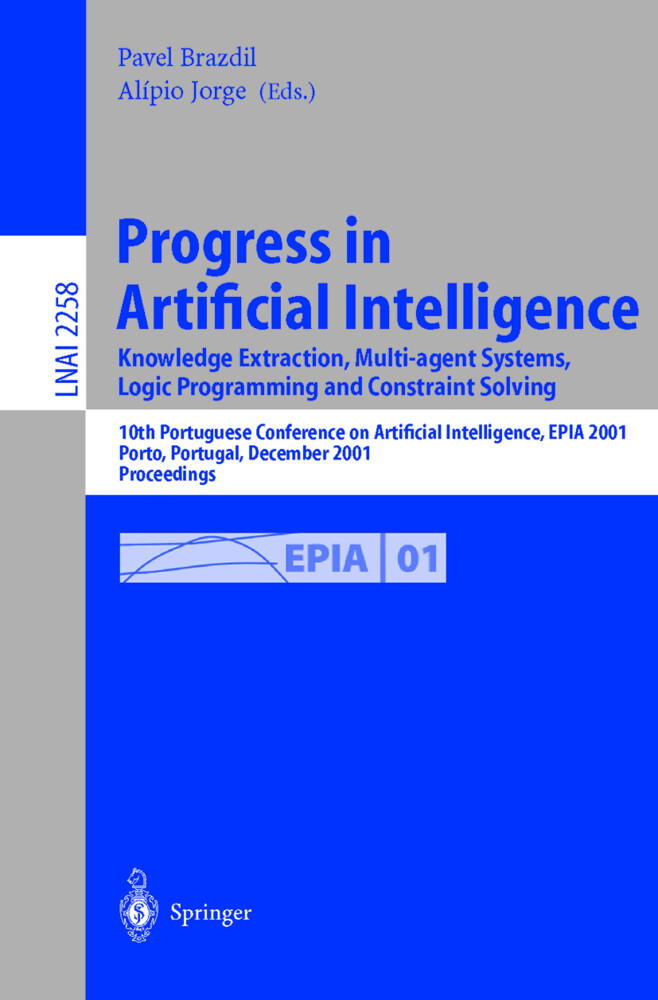 Progress in Artificial Intelligence: Knowledge Extraction Multi-agent Systems Logic Programming and Constraint Solving