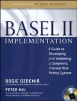 Basel II Implementation: A Guide to Developing and Validating a Compliant Internal Risk Rating System