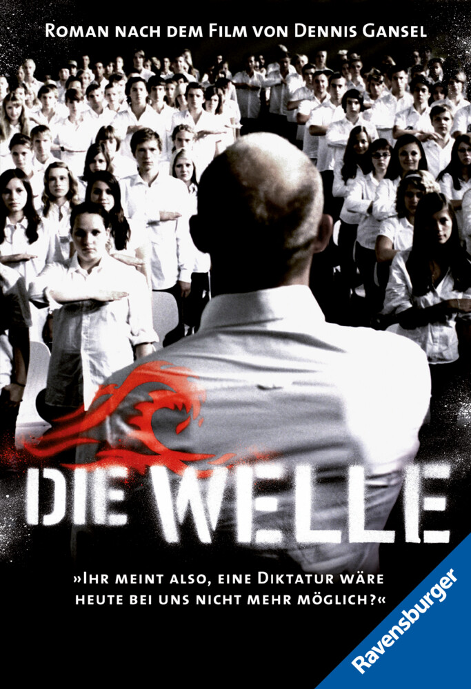 Die Welle - Der Roman zum Film - Kerstin Winter/ Dennis Gansel/ Peter Thorwarth