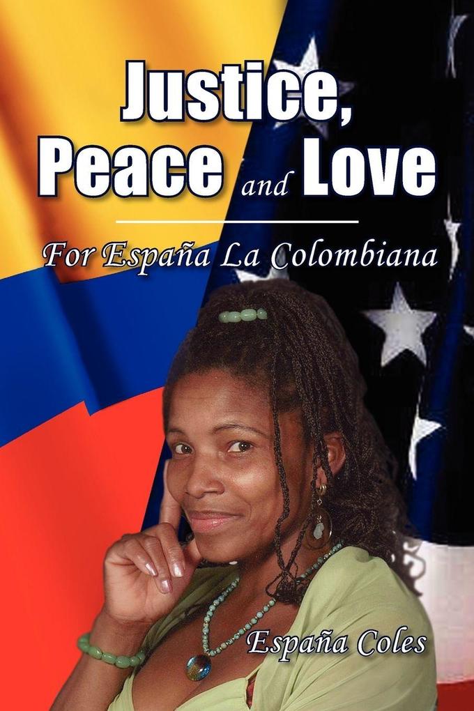 Justice Peace and Love