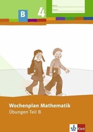 Wochenplan Mathematik. Übungen Teil B 4. Schuljahr als Buch von