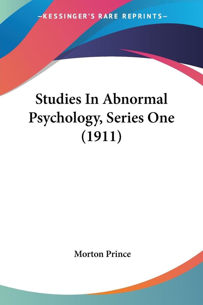 Studies In Abnormal Psychology Series One (1911)