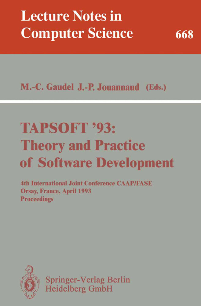 TAPSOFT ‘93: Theory and Practice of Software Development