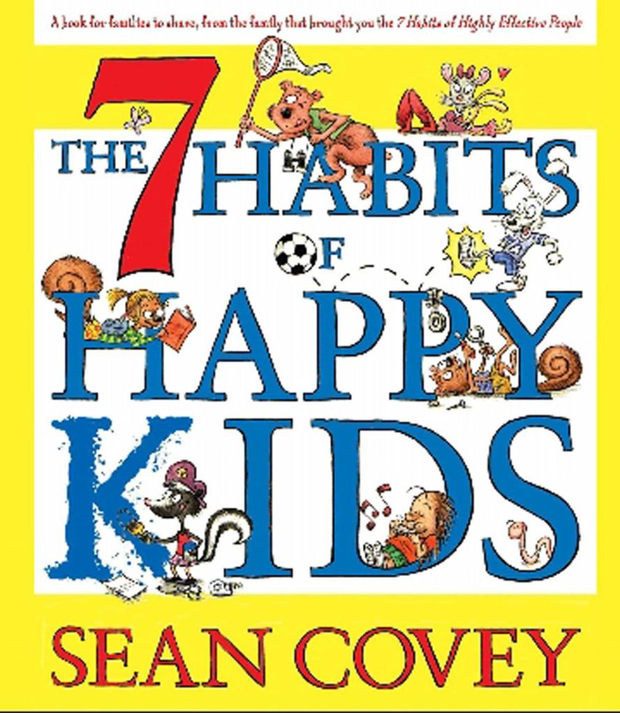 The 7 Habits of Happy Kids - Sean Covey