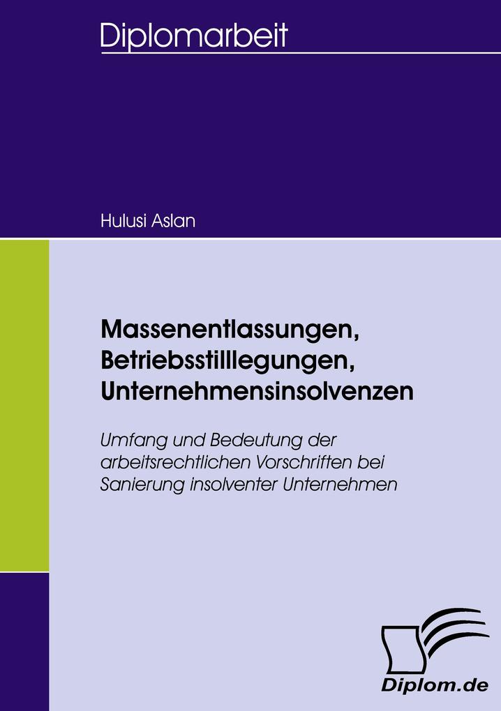Massenentlassungen Betriebsstilllegungen Unternehmensinsolvenzen