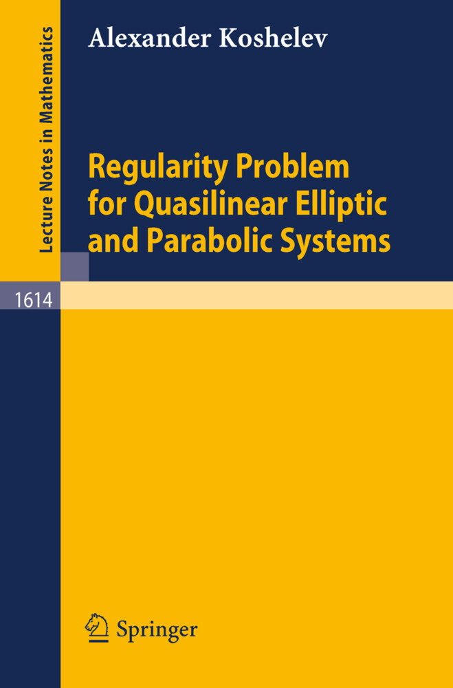 Regularity Problem for Quasilinear Elliptic and Parabolic Systems - Alexander Koshelev
