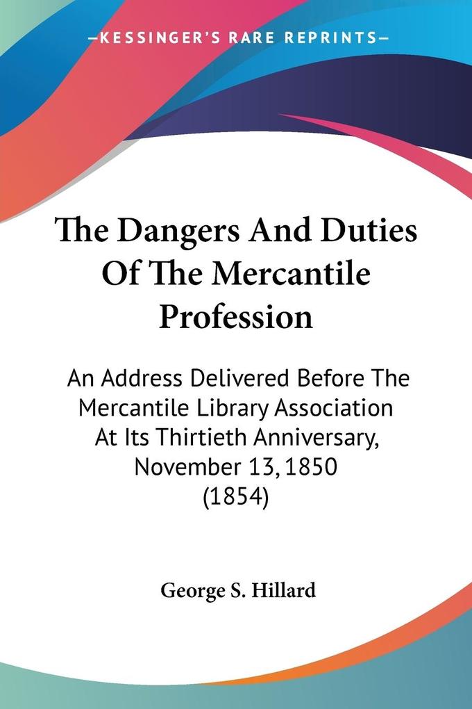 The Dangers And Duties Of The Mercantile Profession