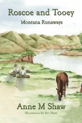 Roscoe and Tooey: Montana Runaways