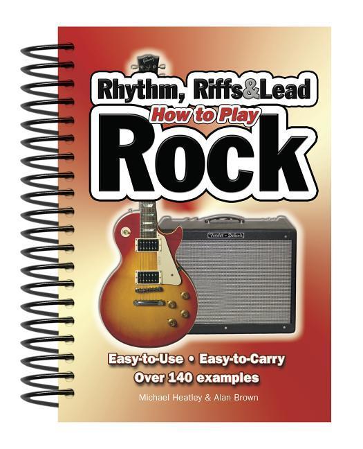 How to Play Rhythm Riffs & Lead Rock: Easy-To-Use Easy-To-Carry Over 140 Examples