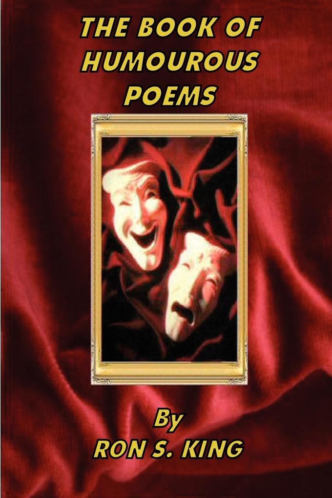 A BOOK OF HUMOROUS POEMS. - Ron S. King