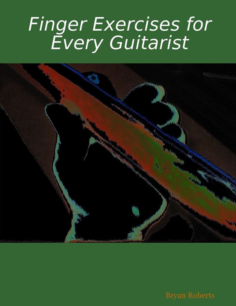 Finger Exercises for Every Guitarist