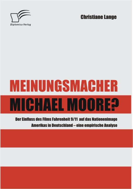 Meinungsmacher Michael Moore?