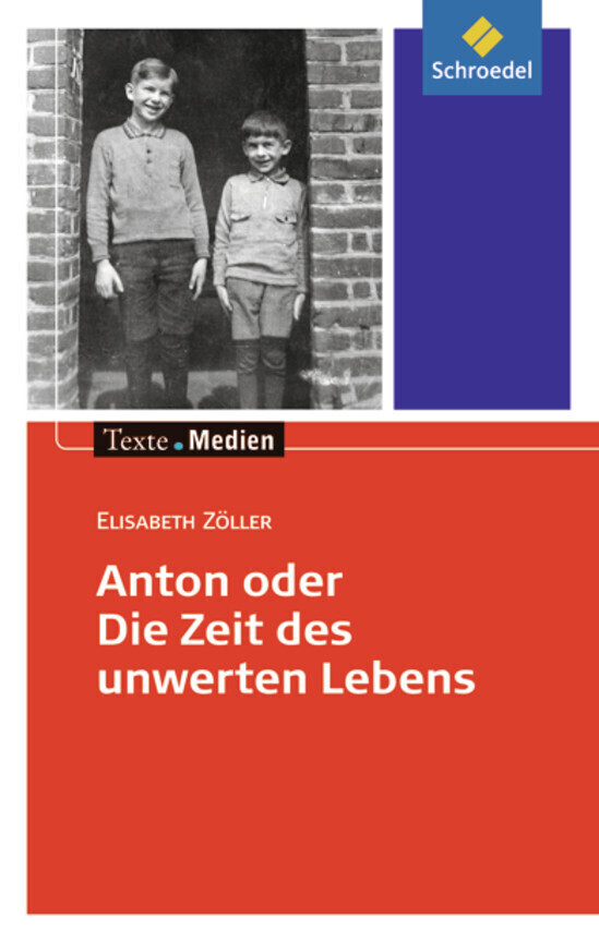 Image of Anton oder die Zeit des unwerten Lebens - Textausgabe mit Materialteil