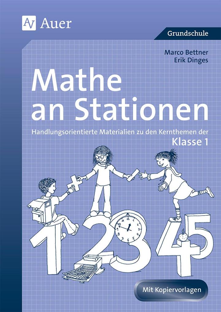 Mathe an Stationen. Klasse 1 - Marco Bettner/ Erik Dinges