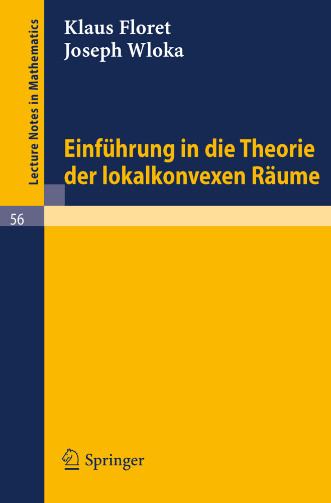 Einführung in die Theorie der lokalkonvexen Räume - Klaus Floret/ Joseph Wloka