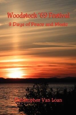 Woodstock ‘69 Festival - 3 Days of Peace and Music